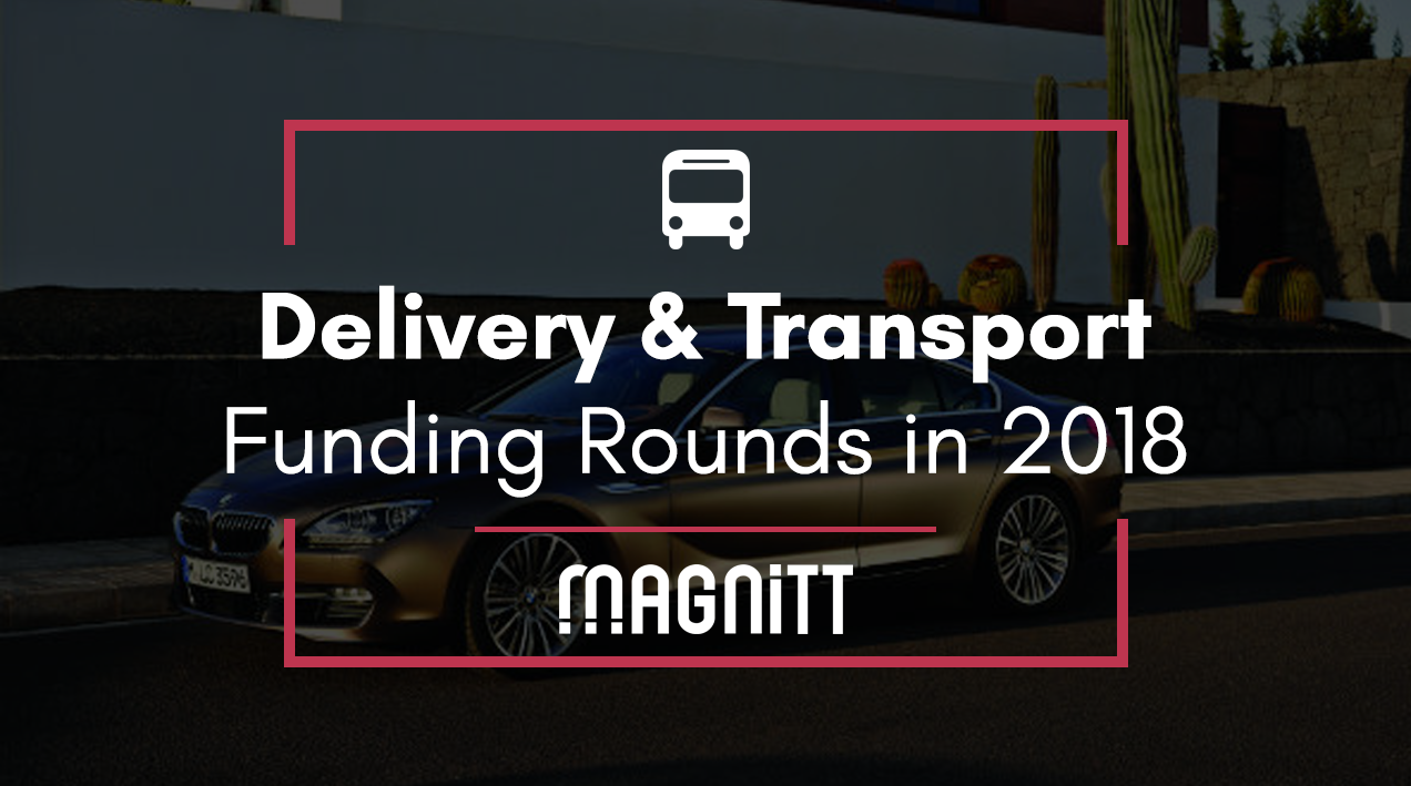 Top Delivery & Transport Funding Rounds in 2018
